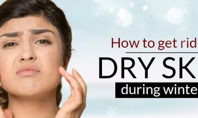 How to Get Rid of Dry Skin in Winters