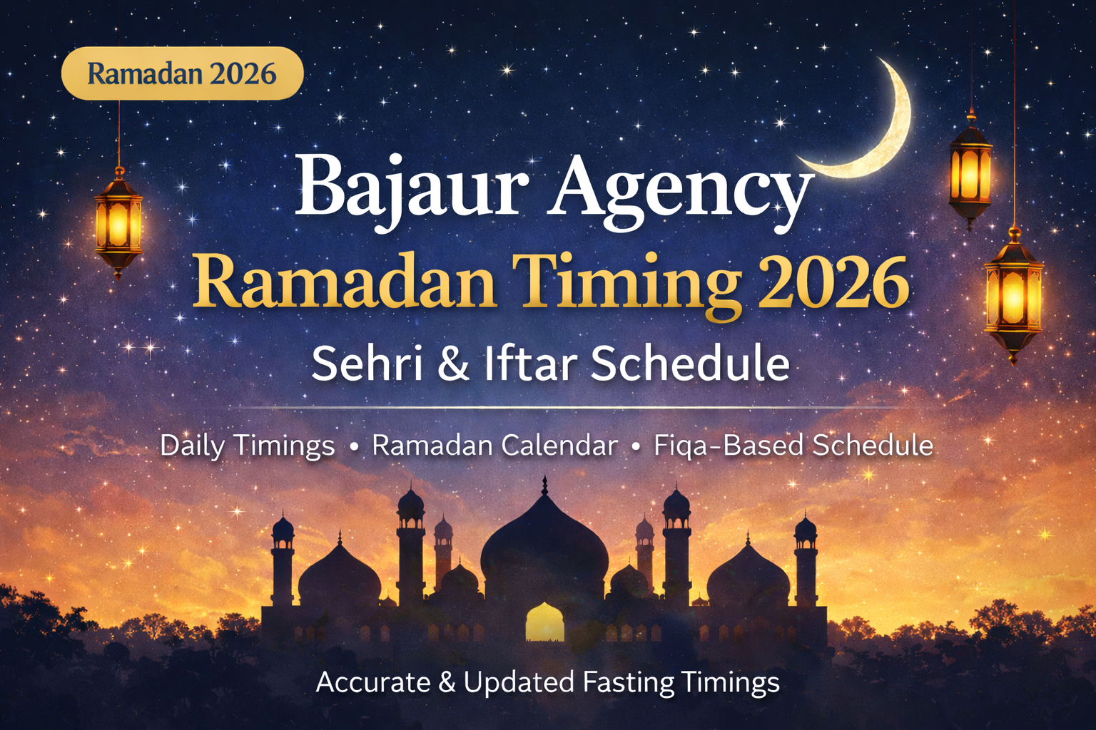 Bajaur Agency Ramadan Timing 2026 Sehri and Iftar Schedule