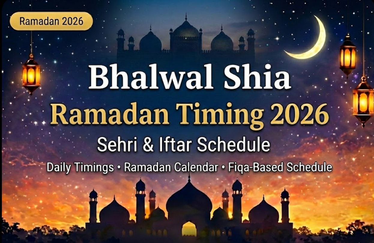 bhalwal shia ramadan timing 2026