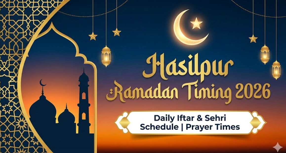 Hasilpur Ramadan Timing 2026