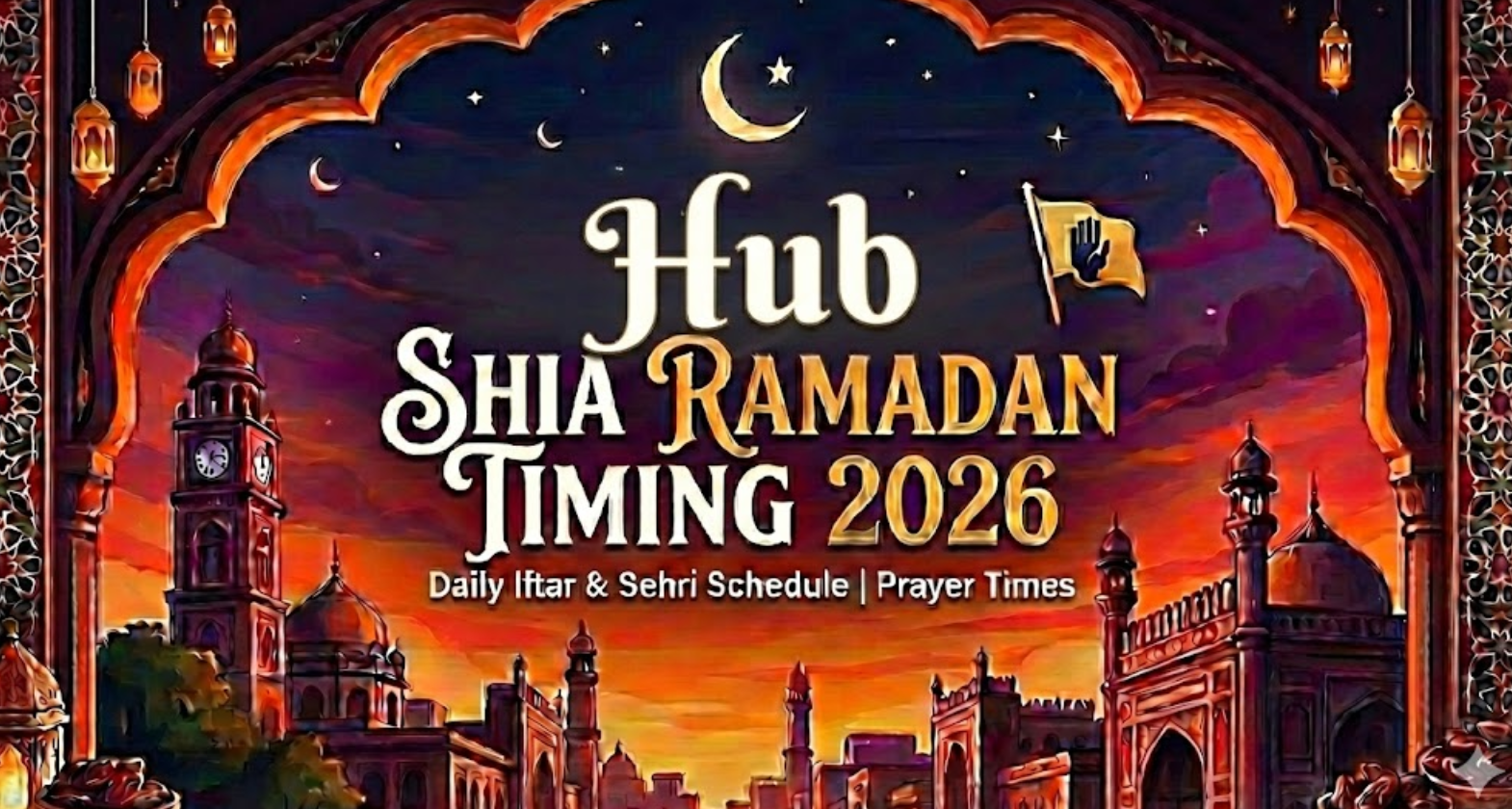 Hub Shia Ramadan Timing 2026