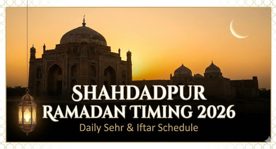 Shahdadpur Ramadan Timing 2026