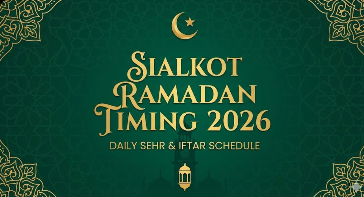 Sialkot Ramadan Timing 2026
