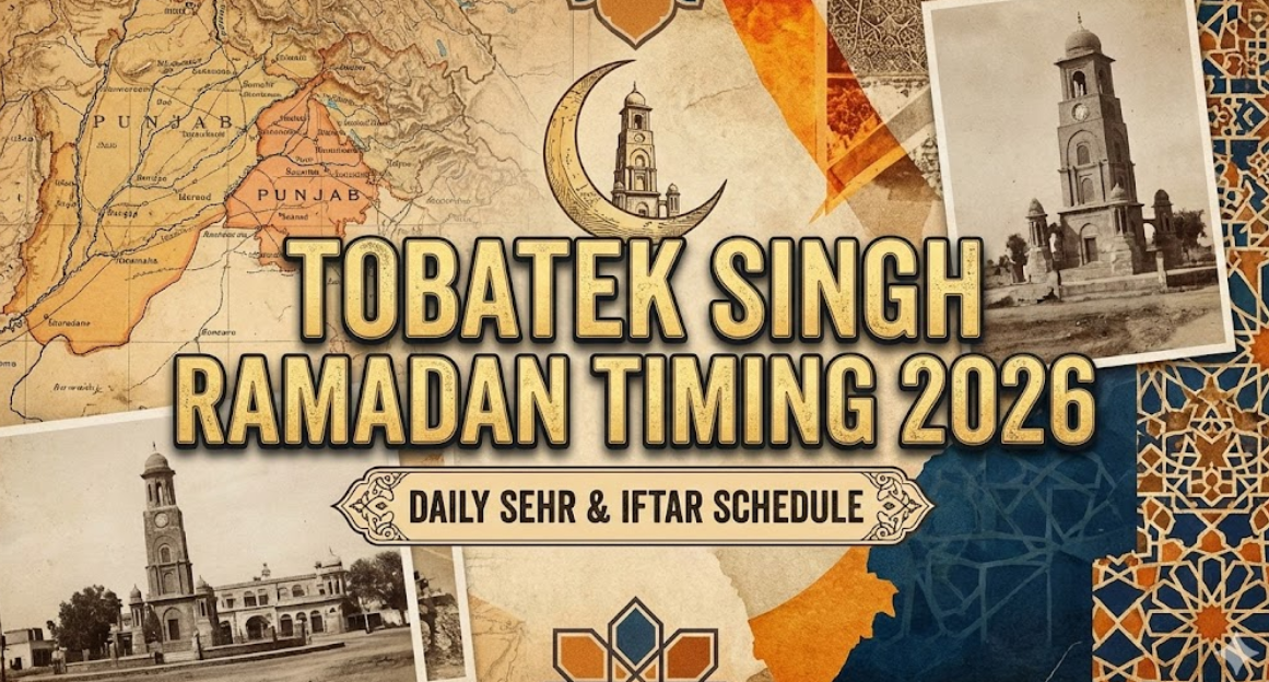 Toba Tek Singh Ramadan Timing 2026
