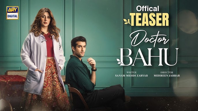 Dr Bahu • best Pakistani dramas currently on air
